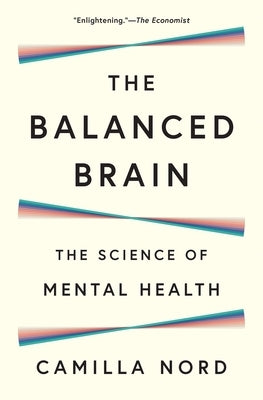 The Balanced Brain: The Science of Mental Health Paperback Princeton University Press