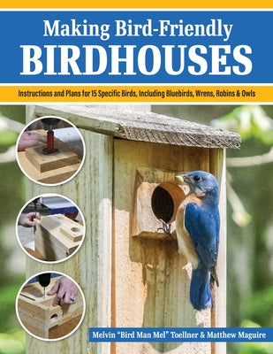 Paperback book titled "Making Bird-Friendly Birdhouses" with plans for bluebirds, wrens, robins, and owls by Fox Chapel Publishing.
