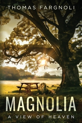 Magnolia: A View of Heaven by Fargnoli, Thomas