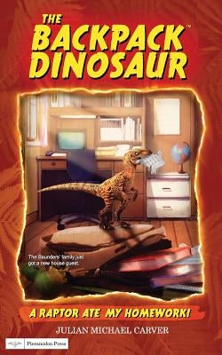 A Raptor Ate My Homework! by Carver, Julian Michael