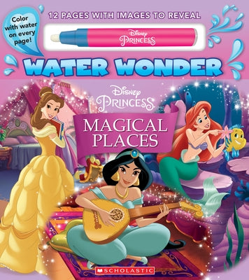 Disney Princess (Water Wonder) Paperback Scholastic Inc.
