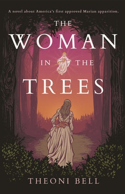 The Woman in the Trees by Bell, Theoni