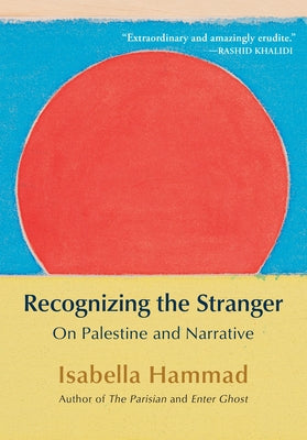 Recognizing the Stranger: On Palestine and Narrative Paperback Grove Press, Black Cat