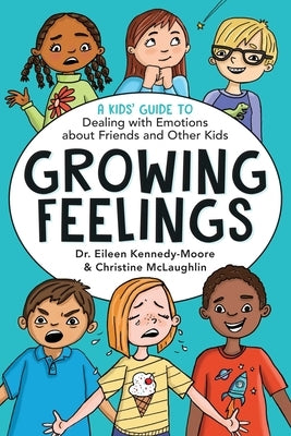 Growing Feelings: A Kids' Guide to Dealing with Emotions about Friends and Other Kids Paperback Beyond Words