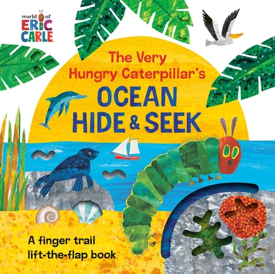 World of Eric Carle The Very Hungry Caterpillar Ocean Hide & Seek board book with finger trail and lift-the-flap features for kids.