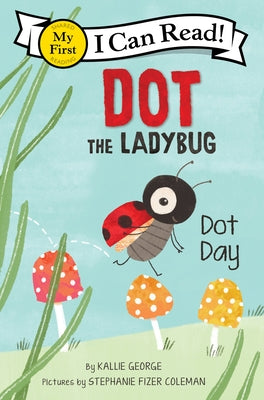 Paperback of "Dot the Ladybug: Dot Day" by HarperCollins, featuring a colorful illustration of a ladybug on the cover.