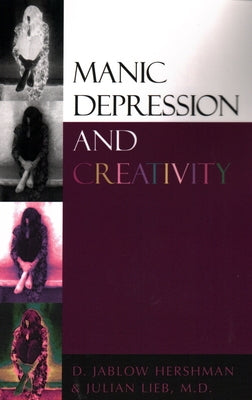 Manic Depression and Creativity by Hershman, D. Jablow