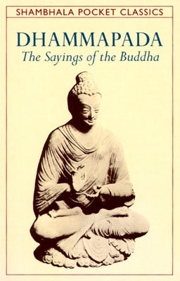 Dhammapada: The Sayings of the Buddha Paperback Shambhala