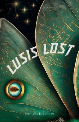 Lusis Lost by Bertram, Nicholas E.