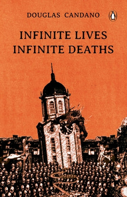 Infinite Lives, Infinite Deaths by Candano, Douglas