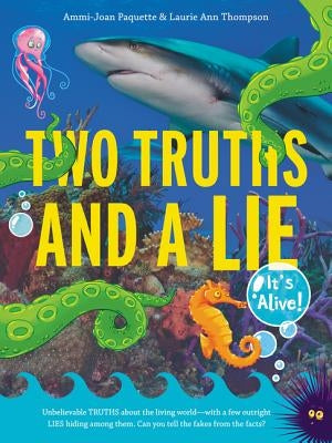Two Truths and a Lie: It's Alive! Paperback Walden Pond Press