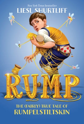 Rump: The (Fairly) True Tale of Rumpelstiltskin Paperback Yearling Books