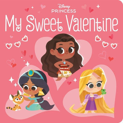 My Sweet Valentine (Disney Princess) Board Book Random House Disney