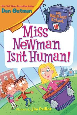 Cover of the "Miss Newman Isn't Human!" paperback by HarperCollins featuring colorful illustrations and playful text.