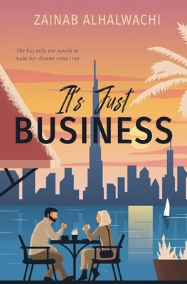 It's Just Business by Alhalwachi, Zainab