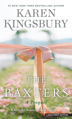 Large print paperback of The Baxters: A Prequel by Large Print Press, showing the book cover with title and author details.