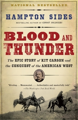 Blood and Thunder: An Epic of the American West Paperback Vintage