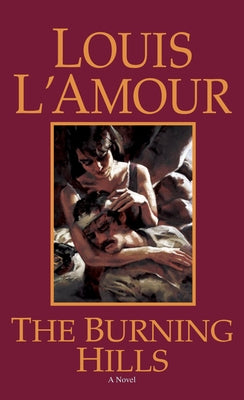 The Burning Hills by L'Amour, Louis