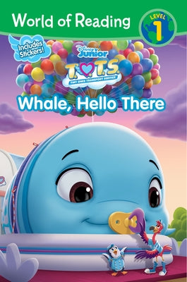 World of Reading: T.O.T.S. Whale, Hello There Paperback Random House/Disney