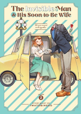 Paperback of The Invisible Man and His Soon-To-Be Wife Vol. 2 manga by Seven Seas, showing the cover with illustrated characters.