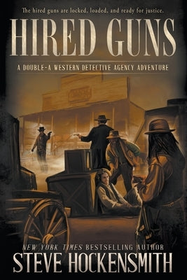 Hired Guns: A Western Novel by Hockensmith, Steve