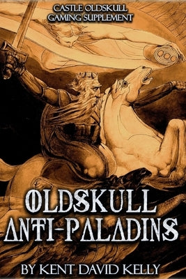 CASTLE OLDSKULL Gaming Supplement Oldskull Anti-Paladins Paperback Independently Published
