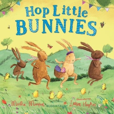 Hop Little Bunnies: A Lift-The-Flap Adventure Board Book Bloomsbury Publishing PLC
