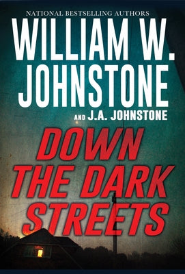 Down the Dark Streets by Johnstone, William W.