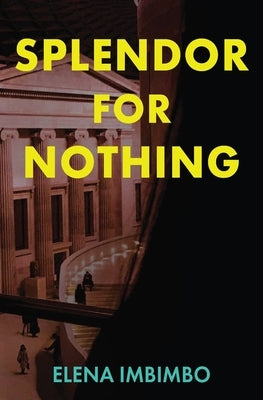Splendor for Nothing: An Alice Carta Mystery by Imbimbo, Elena