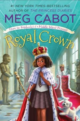 Royal Crown: From the Notebooks of a Middle School Princess Paperback Square Fish