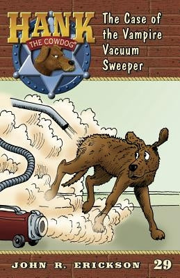 The Case of the Vampire Vacuum Sweeper by Erickson, John R.