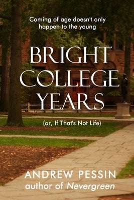 Bright College Years: (or, If That's Not Life) Paperback Open Books Publishing (UK)