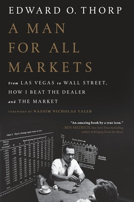 A Man for All Markets: From Las Vegas to Wall Street, How I Beat the Dealer and the Market Paperback Random House Trade