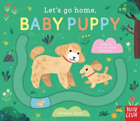 Let's Go Home, Baby Puppy Board Book Nosy Crow