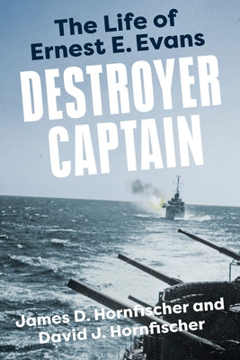 Paperback of Destroyer Captain: The Life of Ernest E. Evans by Dutton Caliber, featuring the book cover with text and naval imagery.