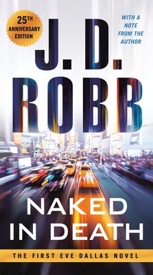 Mass market paperback of "Naked in Death" 25th Anniversary Edition by Berkley Books, featuring a dark cover with a mysterious figure.