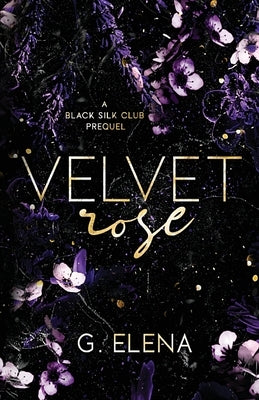 Velvet Rose: A Black Silk Club Prequel Paperback Grace Elena