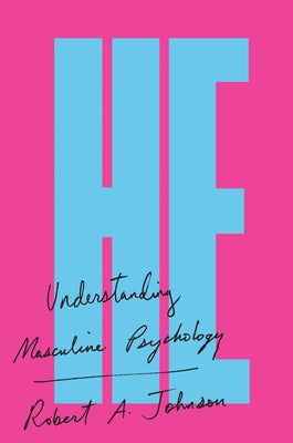 He: Understanding Masculine Psychology Paperback Harper Perennial
