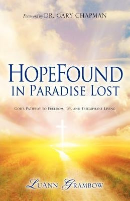 HopeFound in Paradise Lost by Grambow, Luann