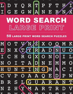 Large Print Word Search Puzzles: 50 Extra-Large Print Word Search Puzzles by Large Print Word Search Puzzle Team