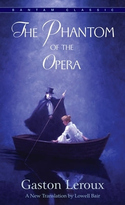 Mass market paperback of The Phantom of the Opera by Bantam Classics featuring a dark, dramatic cover illustration.