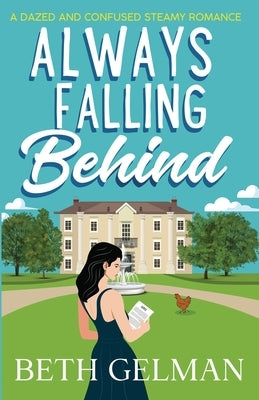 Always Falling Behind by Gelman, Beth