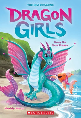 Grace the Cove Dragon (Dragon Girls #10) Paperback Scholastic Paperbacks
