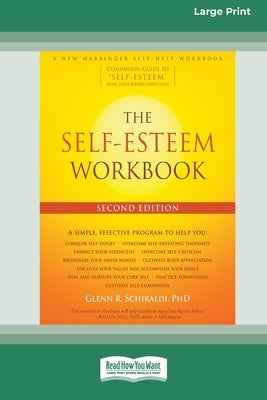 The Self-Esteem Workbook [Large Print 16 Pt Edition] by Schiraldi, Glenn