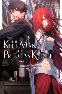 The Kept Man of the Princess Knight, Vol. 1: Volume 1 by Shirogane, Toru