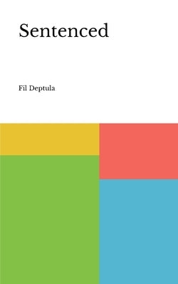 Sentenced by Deptula, Fil