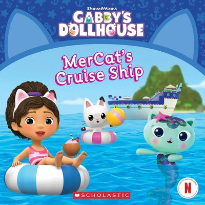 Mercat's Cruise Ship (Gabby's Dollhouse Storybook) Paperback Scholastic Inc.