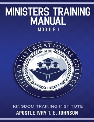 Ministers Training Manual by Johnson, Apostle Ivry T. E.
