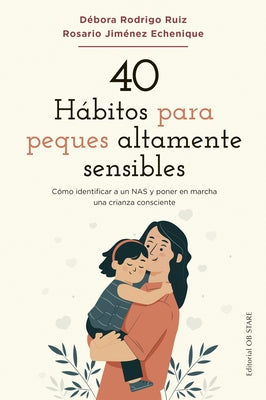 40 H?bitos Para Peques Altamente Sensibles by Rodrigo, Debora