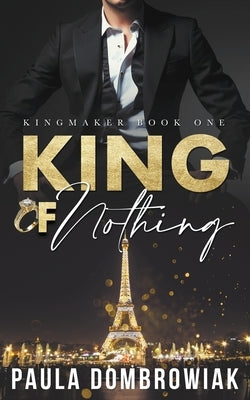 King of Nothing Paperback Paula Dombrowiak